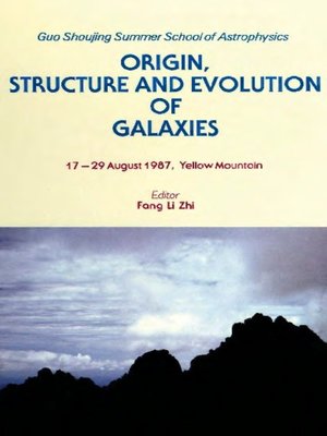 cover image of Origin, Structure and Evolution of Galaxies--Proceedings of the Yellow Mountain Summer School